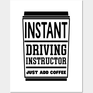 Instant driving instructor, just add coffee Posters and Art